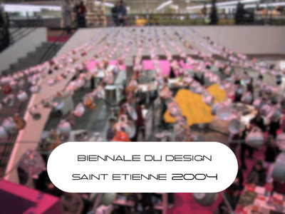 2004 Biennale Du Design Saint Etienne - Saint Etienne