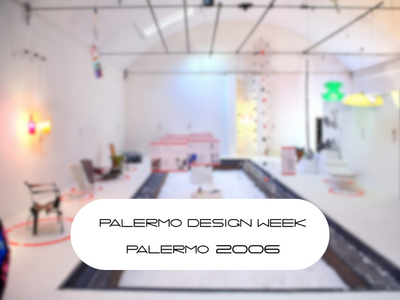 2006 Palermo Design Week - Palermo