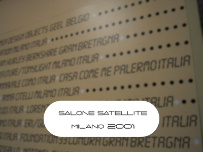 2001 Salone Satellite - Milano