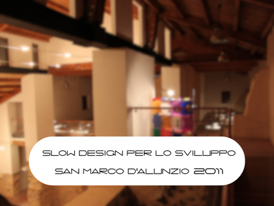 2011 Slow Design per lo sviluppo - San Marco D'Alunzio